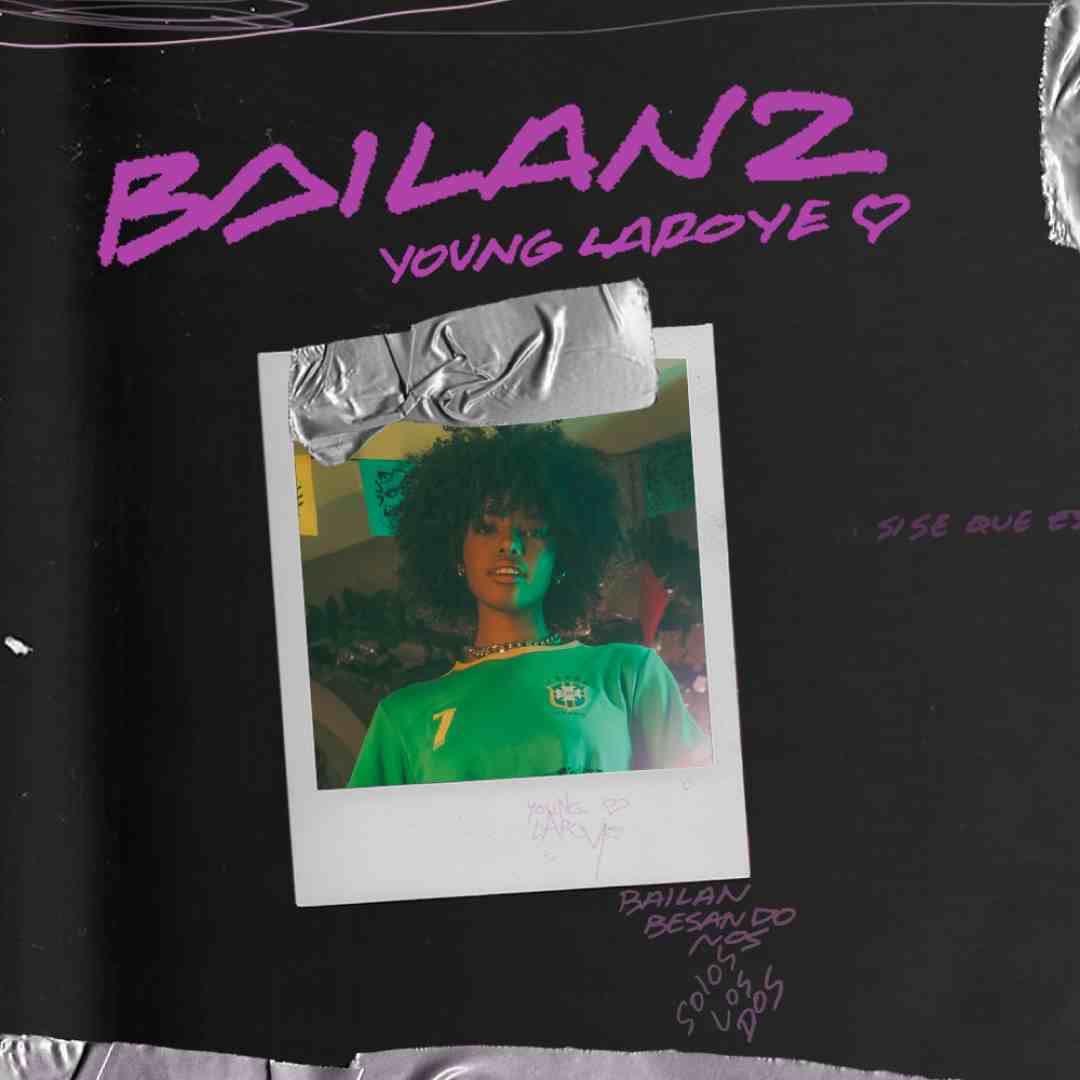 “BAILAN2” a ritmo de Dancehall; lo nuevo de Young Laroye